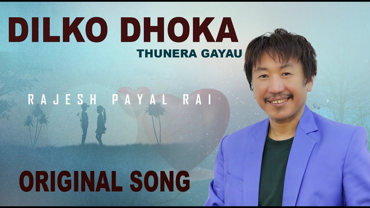 Rajesh Payal Rai ! Dilko Dhoka ! Rai Is King ! Naresh Bhattarai ! Official Lyrical Song !