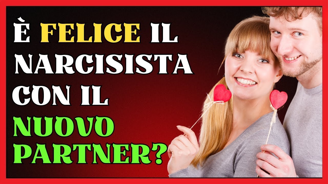 💞La Nuova RELAZIONE del Narcisista La FALSA Felicità! 😏