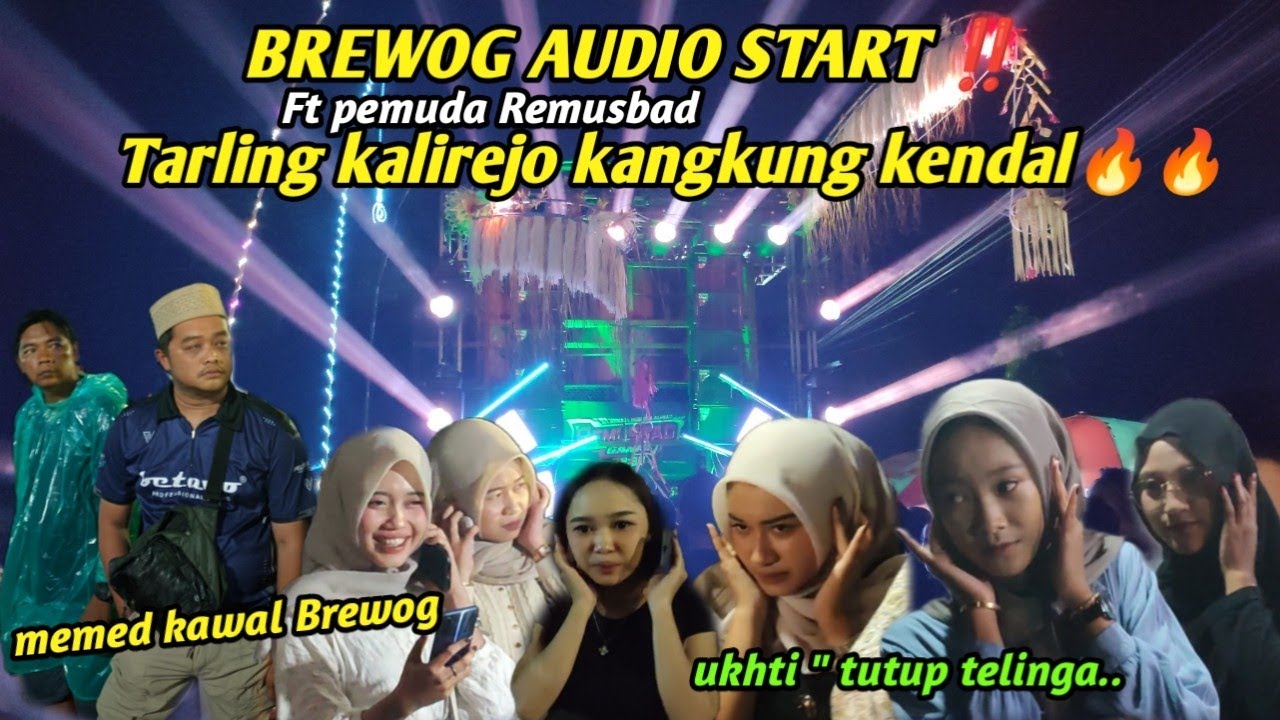 Brewog audio start tarling kalirejo kangkung kendal 2026 Memed kawal Brewog audio ft Pemuda Remusbad
