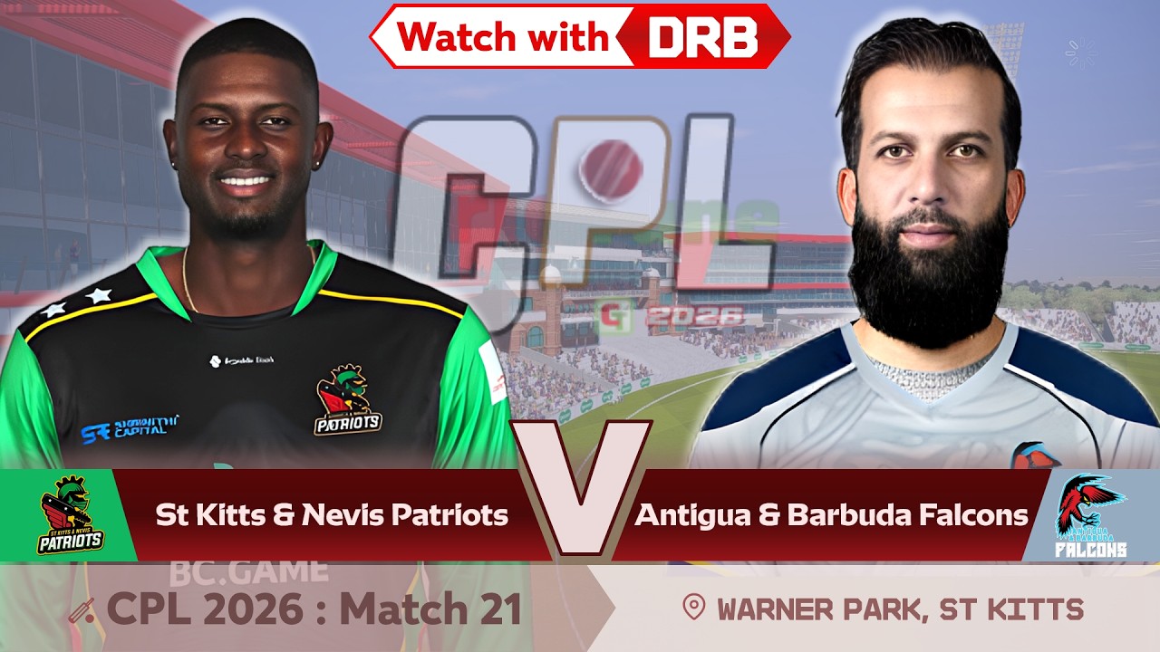 CPL 2026 : Match 21 | St Kitts & Nevis Patriots vs Antigua & Barbuda Falcons | watch with DRB
