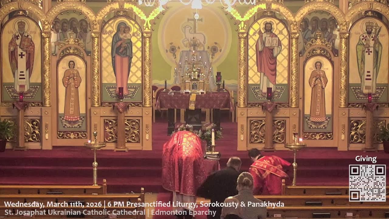 Wednesday, March 11th, 2026 | 6 PM Presanctified Liturgy, Sorokousty & Panakhyda