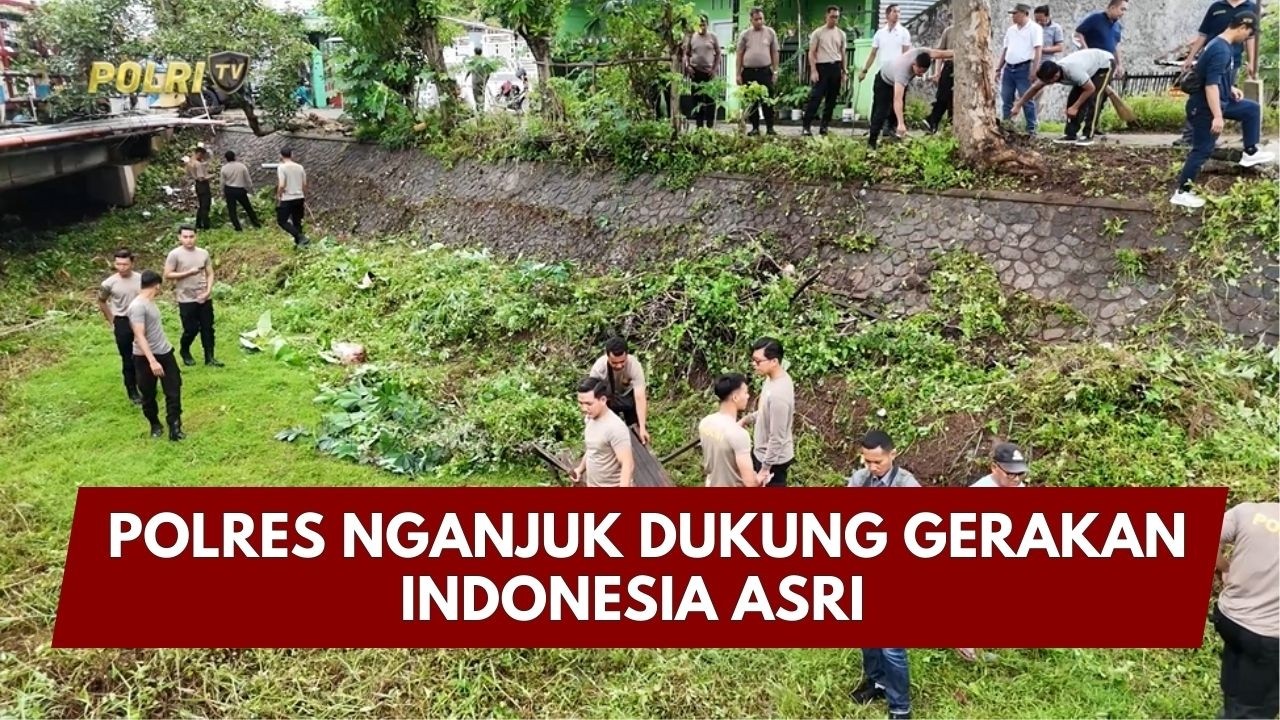 PRESISI UPDATE: POLRES NGANJUK DUKUNG GERAKAN INDONESIA ASRI 20/02/26 (20.00)