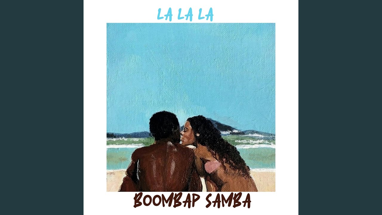 Boombap Samba La La La