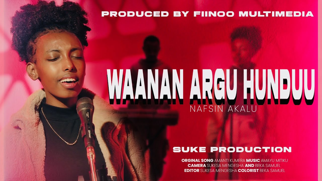 WAANAN ARGU HUNDUU Worship by NAFSIN AKALU #Orginal Song by AMANTI KUMARA