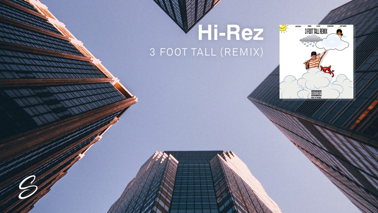 Hi-Rez - 3 Foot Tall (Remix) (ft. Abstract, Hendersin, Huey Mack & YONAS) (Prod. Premise)