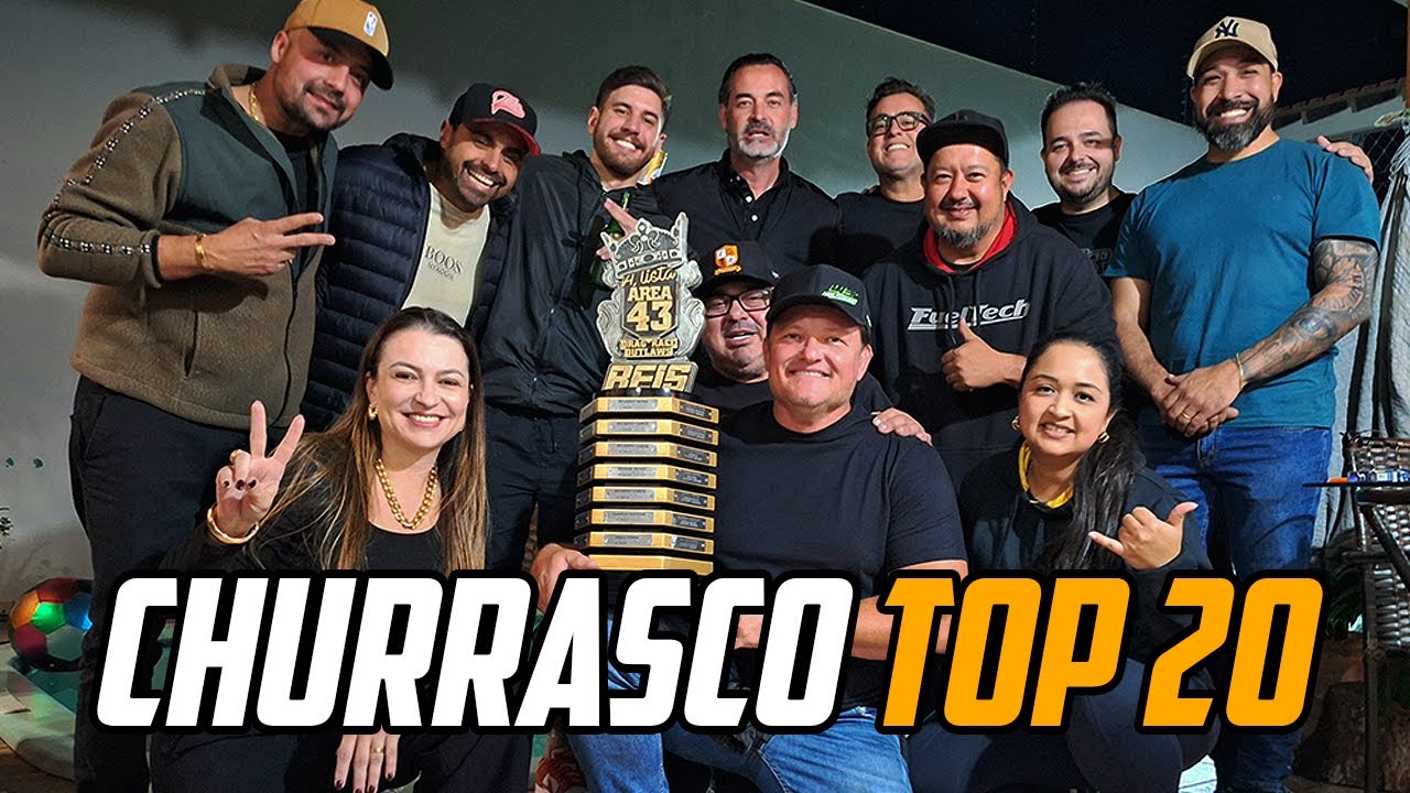CHURRASCO TOP 20 APÓS EDIÇÃO DA LISTA ÁREA 43
