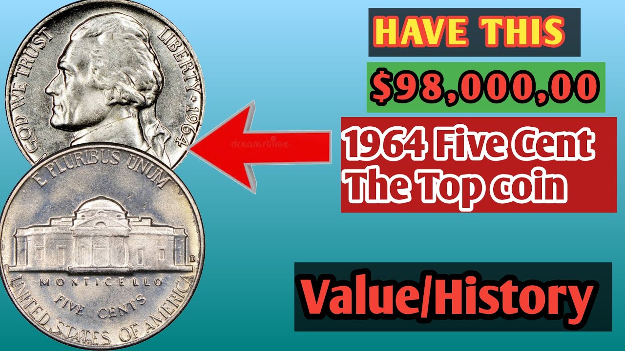 Five Cents 1964  The Top coin value and history:-How much is it worth Today?