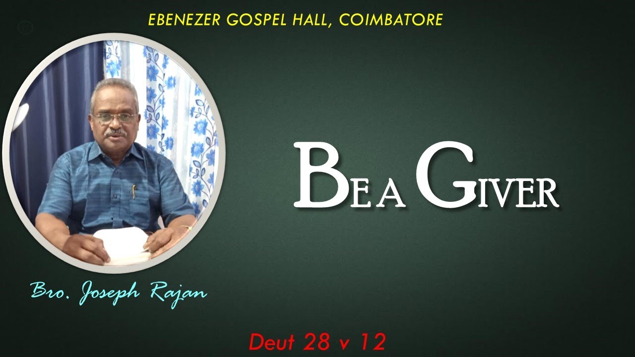 Deut 28 v 12 | Be a Giver | Bro. Joseph Rajan