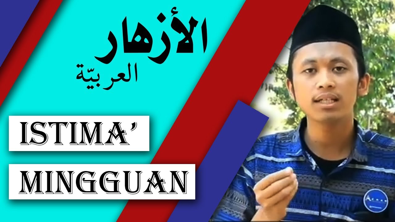 •KURSUS ARAB - ISTIMA' MINGGUAN [ Al Azhar Pare ]