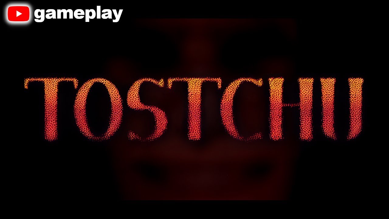 Tostchu | WALKTHROUGH | FULL GAME | LONG PLAY | NO COMMENTARY | GAMEPLAY