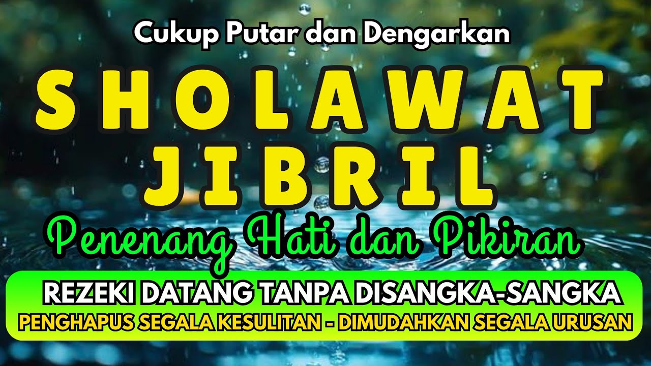 SHOLAWAT PENARIK REZEKI PALING DAHSYAT, Sholawat Nabi Muhammad SAW, SALAWAT JIBRIL PALING MERDU