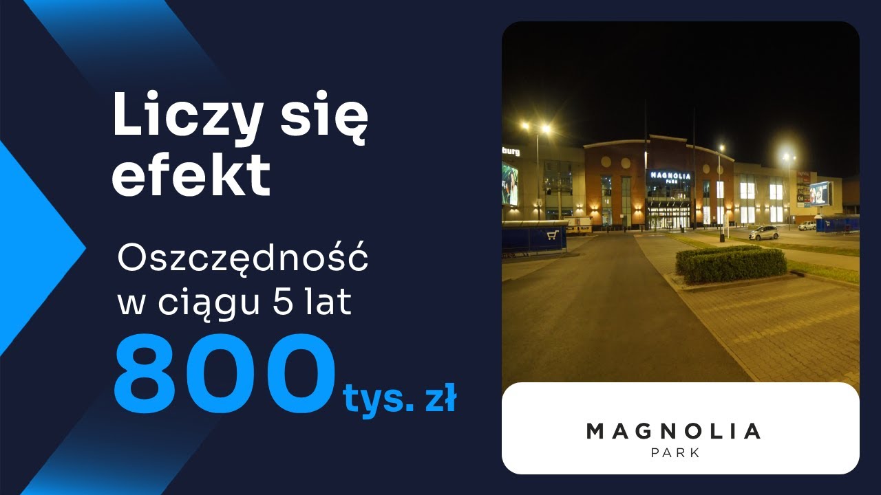 #Realizacje I Modernizacja oświetlenia ze sterowaniem parkingu i iluminacji Magnolia Park Wrocław
