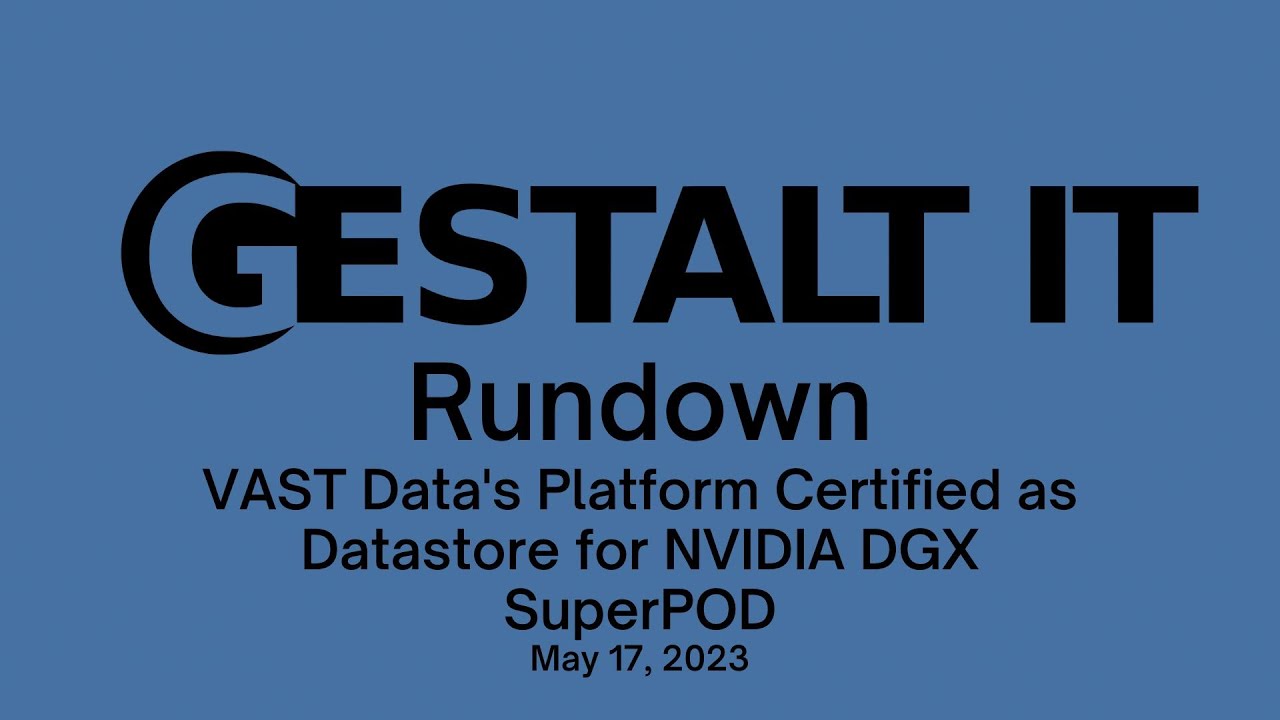 VAST Data's Platform Certified as Datastore for NVIDIA DGX SuperPOD
