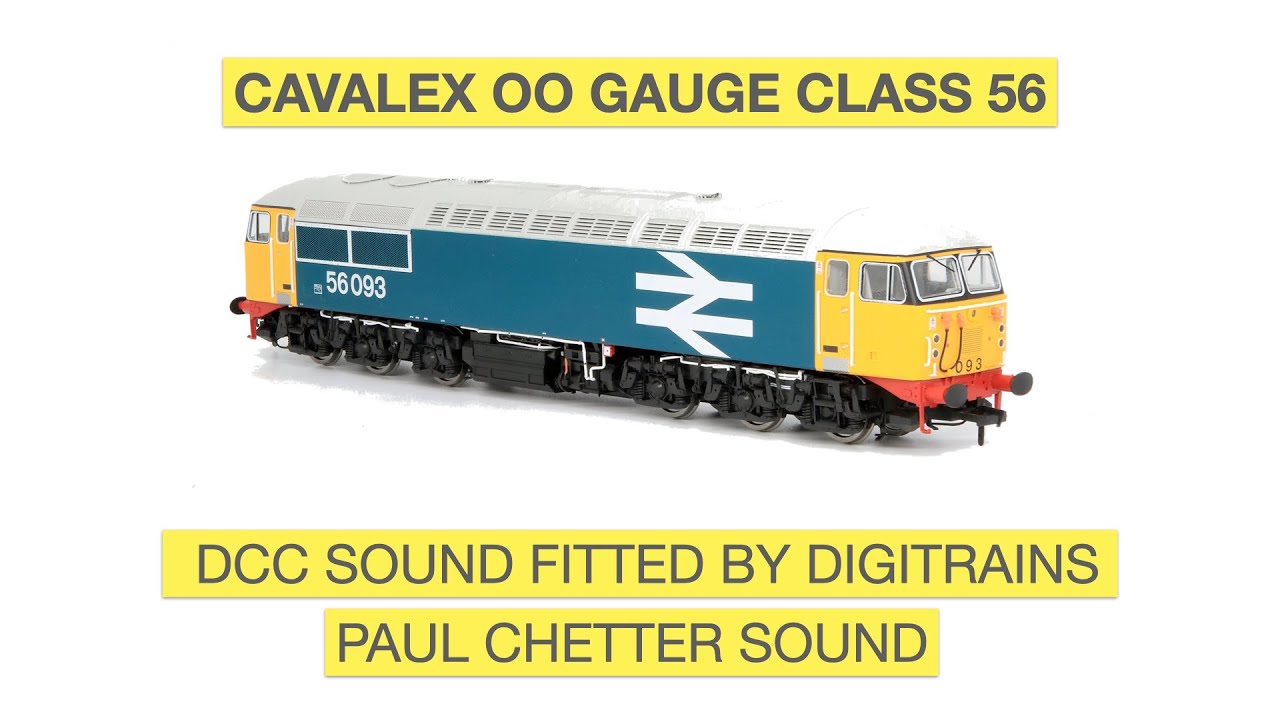 Cavalex Class 56 DCC Sound Fitted By Digitrains **Paul Chetter Sound**