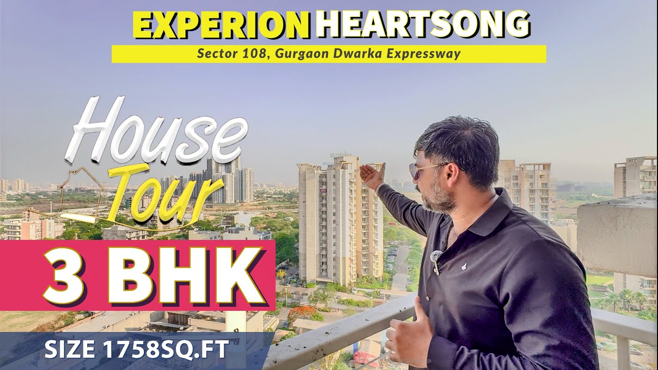 Inside Tour [ 1758 sq.ft ] Experion Heartsong Sector 108, Gurgaon ~ Dwarka Expressway
