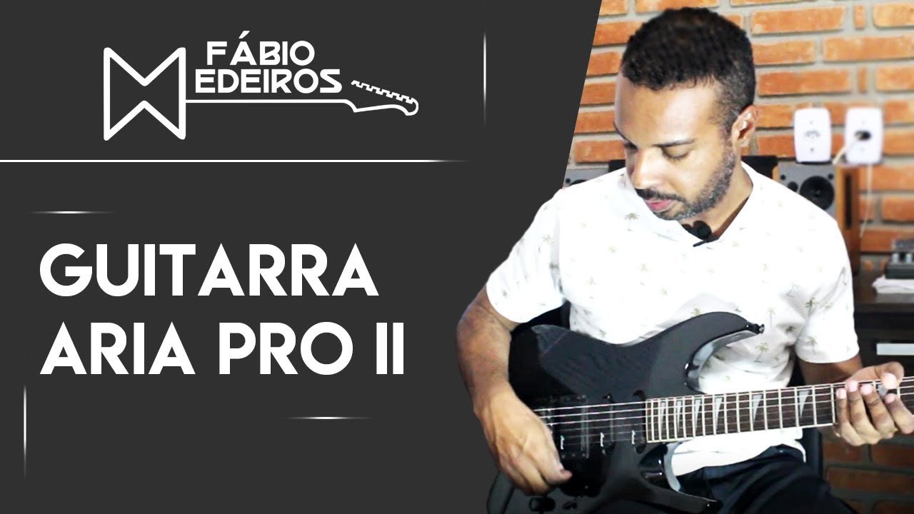 Guitarra Boa e Barata??? Aria Pro II Excel Teste - Fábio Medeiros
