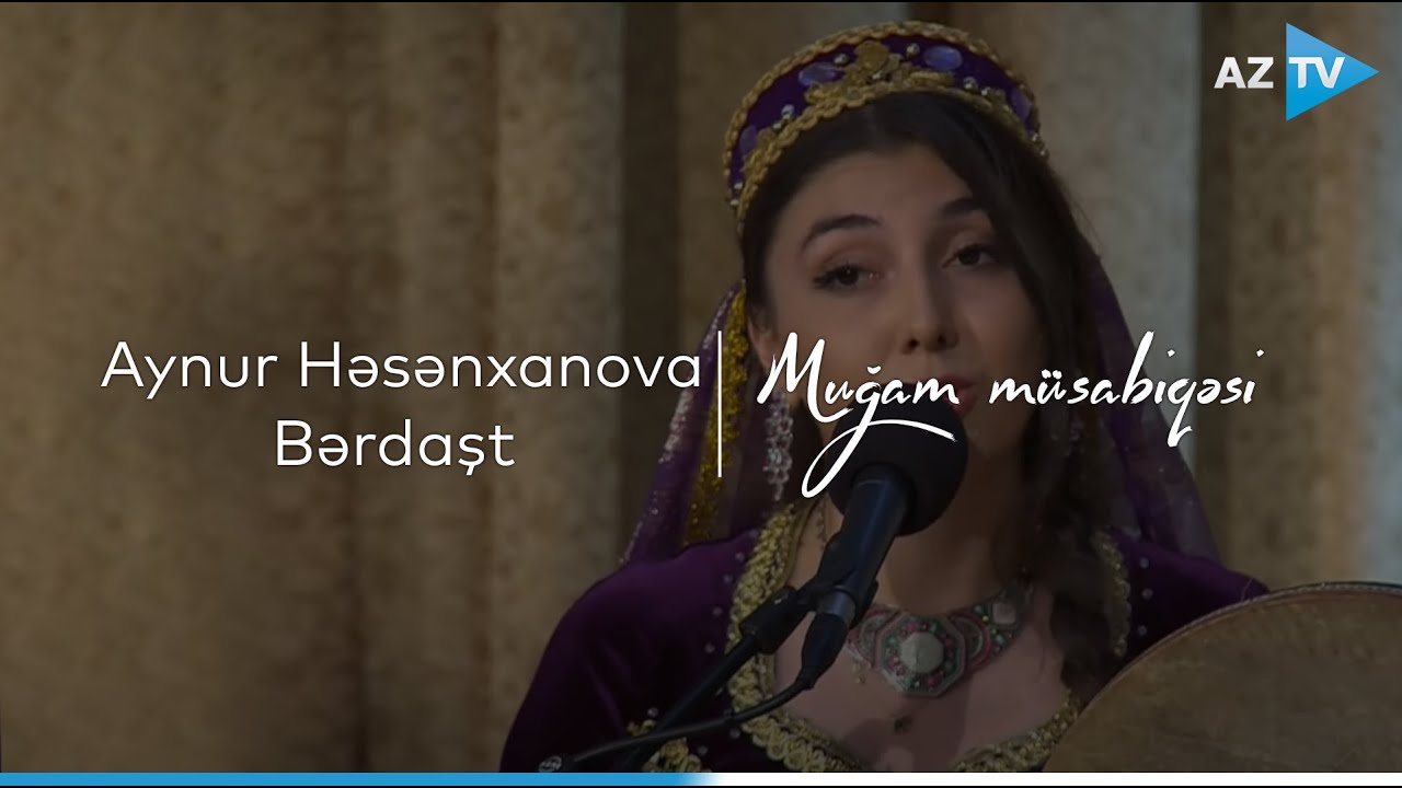 Aynur Həsənxanova - Bərdaşt | VIII 