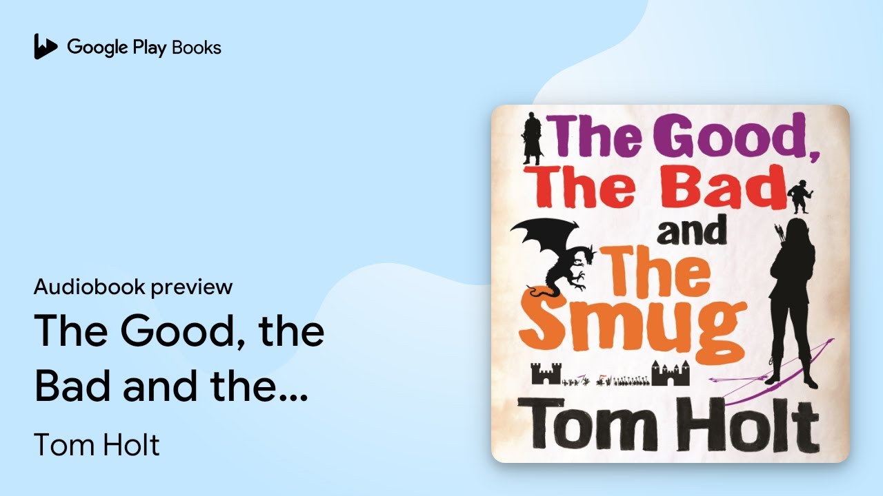 The Good, the Bad and the Smug: YouSpace Book&hellip; by Tom Holt &middot; Audiobook preview