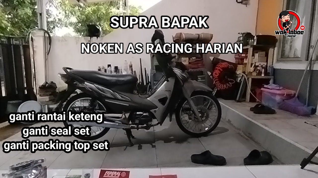 Supra fit new noken as Racing harian,ganti rantai keteng, ganti seal set,
