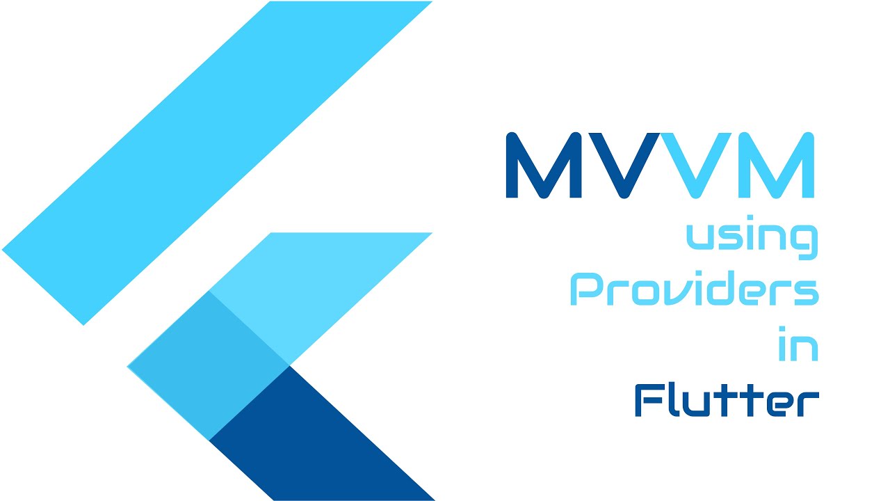 #Google Flutter - MVVM in Flutter using Providers.