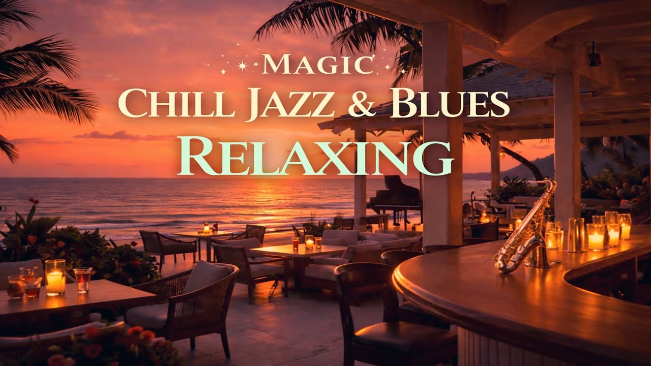 MAGIC CHILL JAZZ LOUNGE | BLUES ATMOSPHERE— Vol.2 (Late Night Mood Edition)