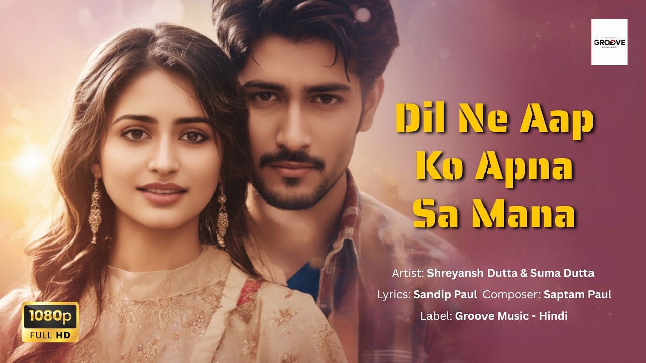 Dil Ne Aap Ko Apna Mana | 💕 New Romantic Song (2025) | 💓 Sadabahar Hindi Song |🔥Bollywood Love Song