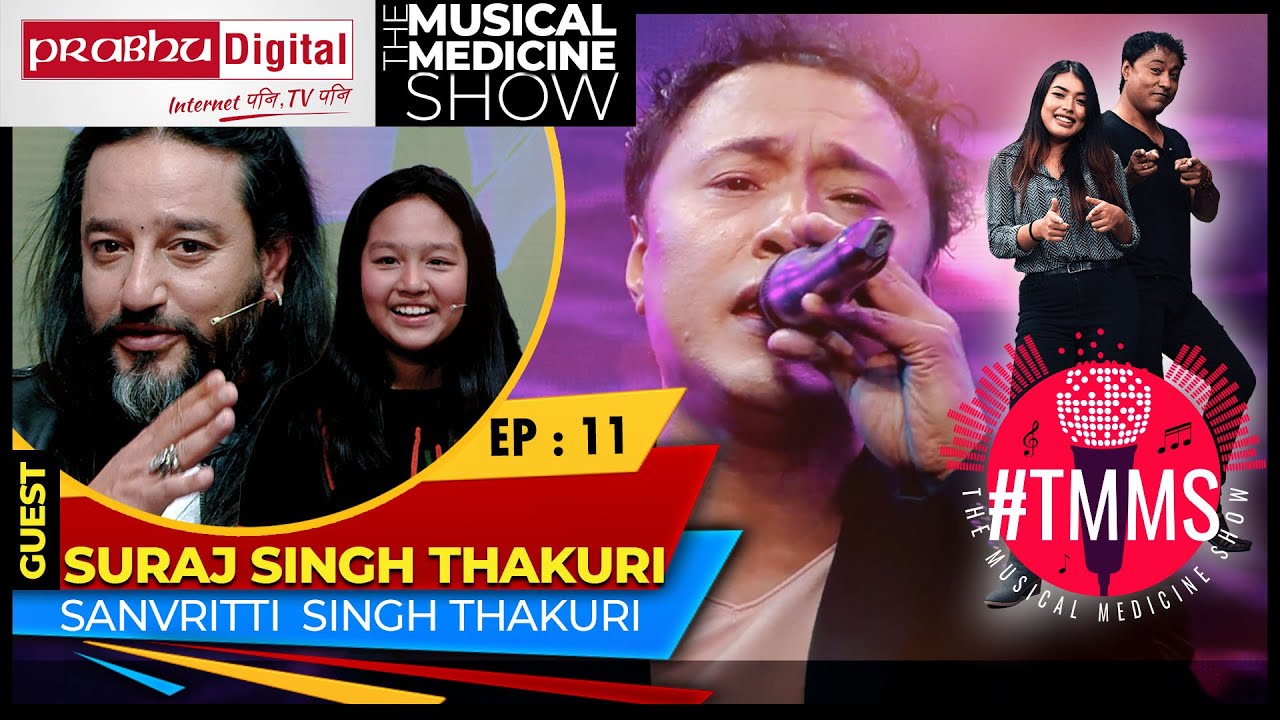 The Musical Medicine Show | EPI 11 | Suraj Singh Thakuri | Deepak Bajracharya
