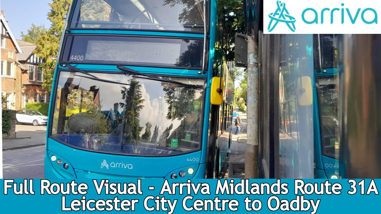 FULL ROUTE VISUAL - Arriva Midlands Route 31A - Leicester to Oadby l 4401 YY14 LHE