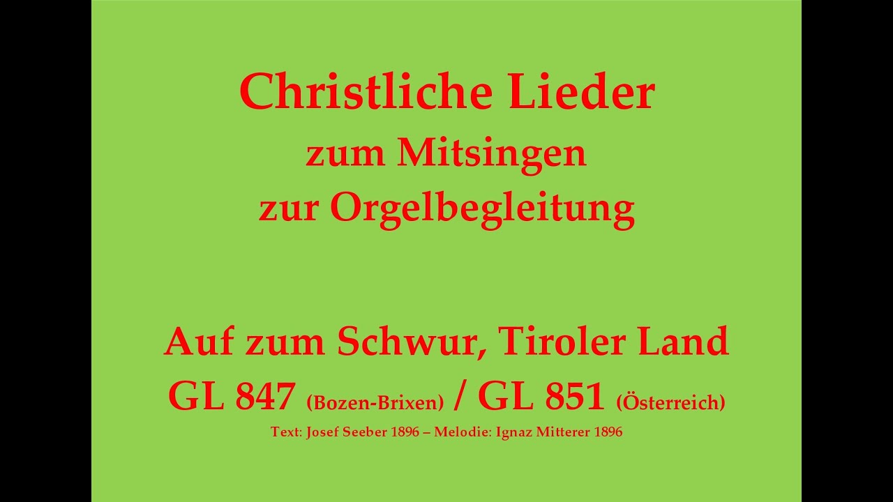 Auf zum Schwur, Tiroler Land - Herz-Jesu-Lied zum Mitsingen mit Orgelbegleitung und eingebl. Text