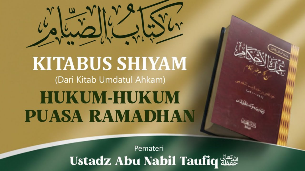 KAJIAN FIKIH PUASA - Bag. 5 || Al-Ustadz Abu Nabil Taufiq حفظہ الله تعالــﮯ