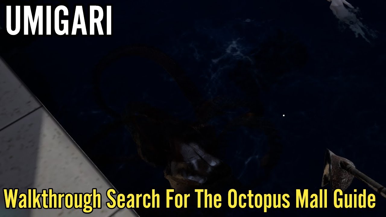 UMIGARI: Walkthrough Search For The Octopus Mall Guide