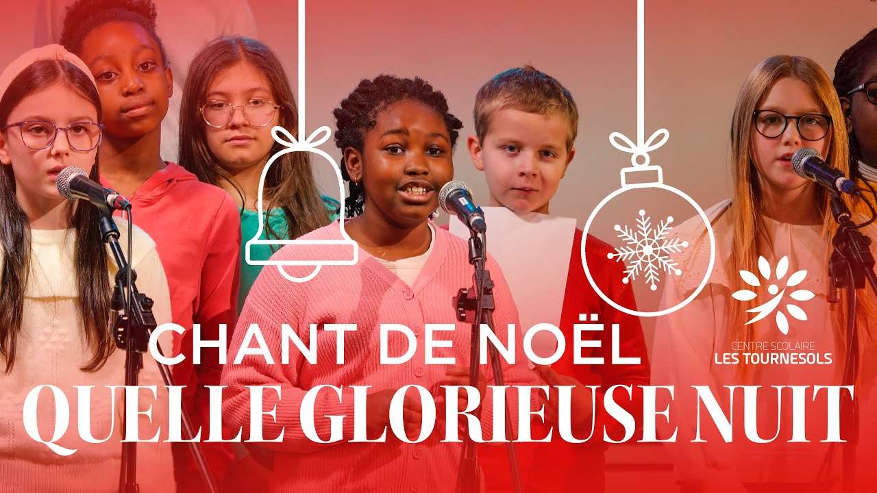 ✨Quelle glorieuse nuit🕯️ Musique de Noël | Centre scolaire Les Tournesols