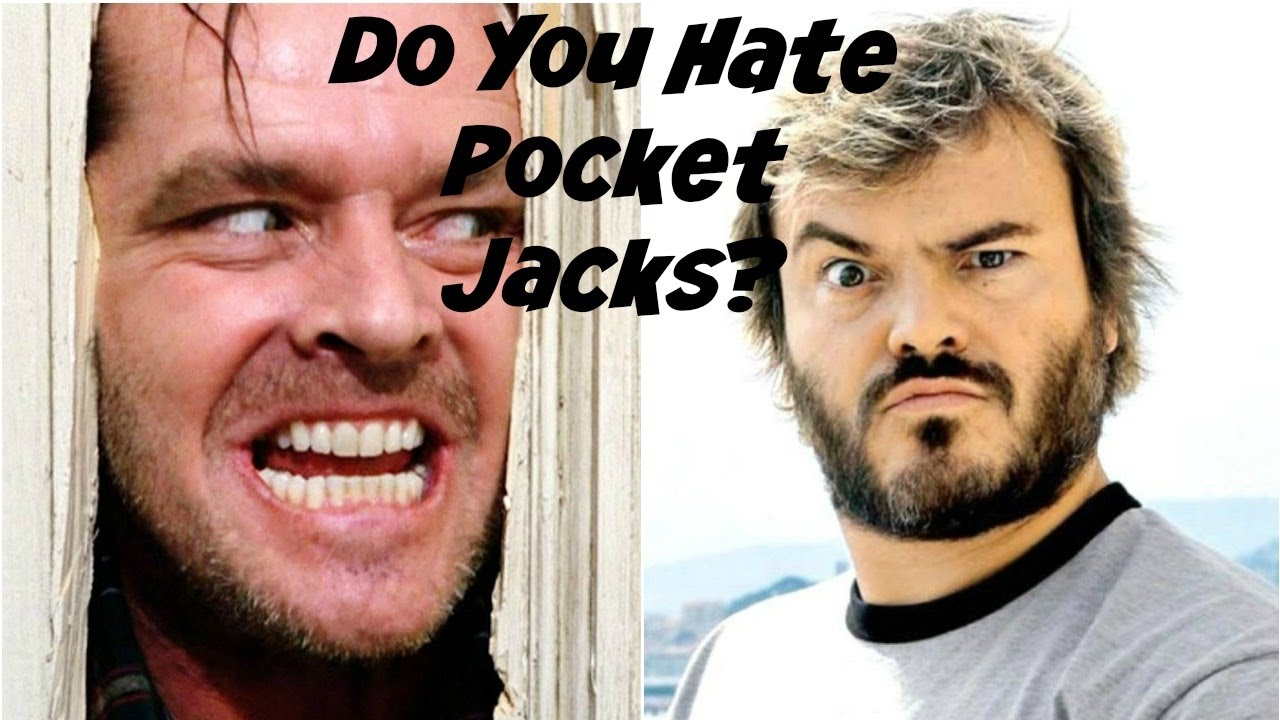Do You Hate Pocket Jacks?