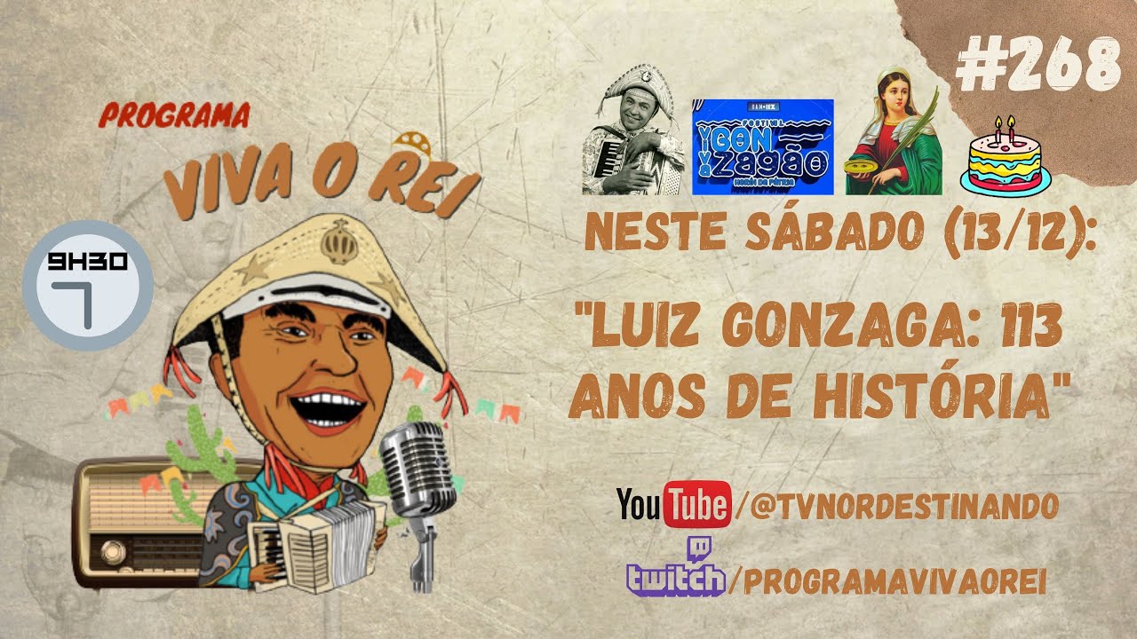 PROGRAMA VIVA O REI #268: LUIZ GONZAGA - 113 ANOS DE HISTÓRIA