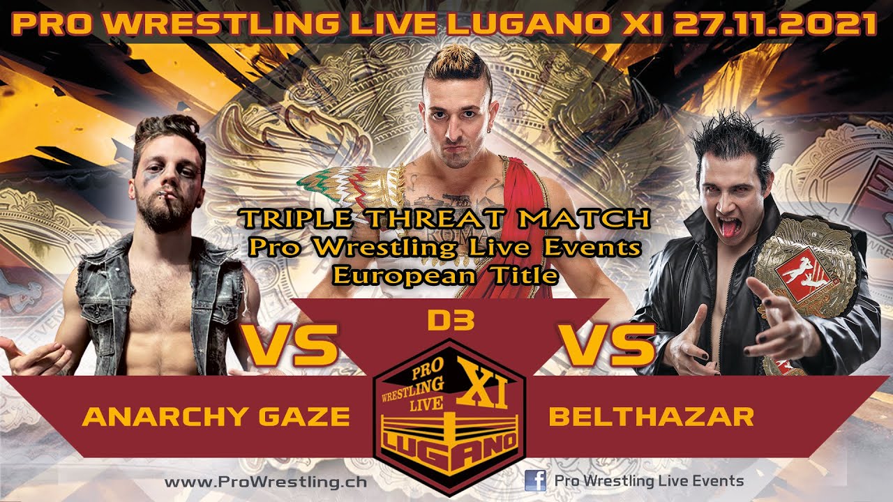 D3 vs Belthazar vs Anarchy Gaze - TRIPLE THREAT EUROPEAN TITLE MATCH  - PWLL XI LUGANO 27.11.21