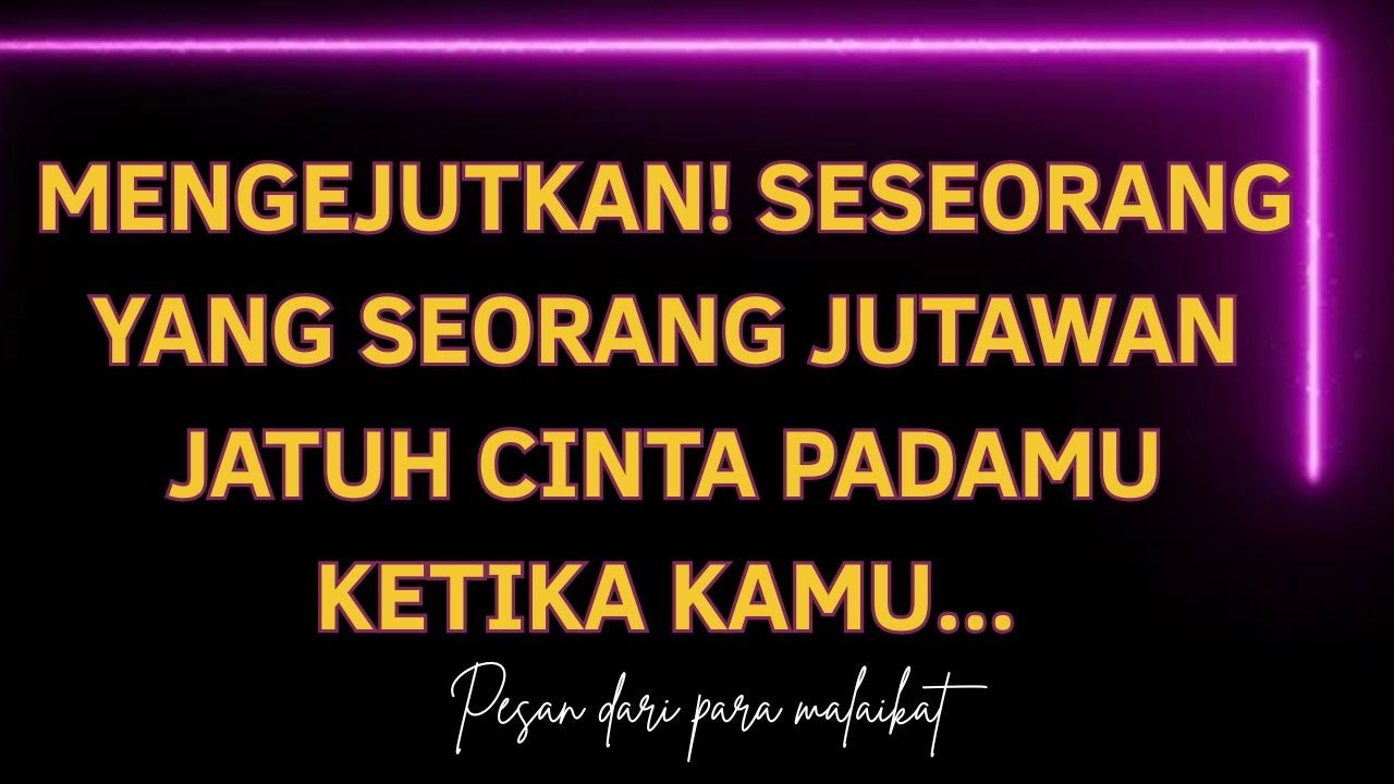 Mengejutkan! Seseorang yang seorang jutawan jatuh cinta padamu ketika kamu...