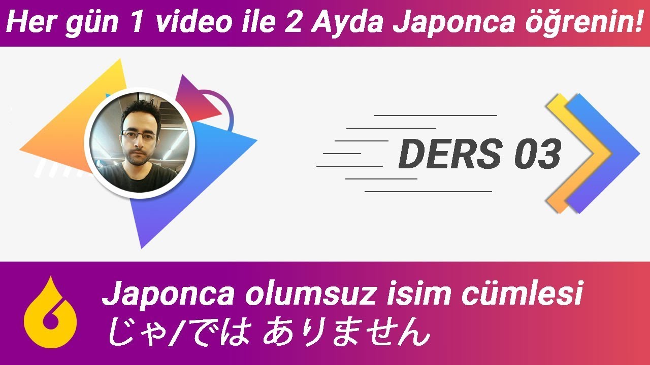 🇯🇵 Japonca Dersi 3/60: Japonca olumsuz isim cümlesi じゃ/では ありません