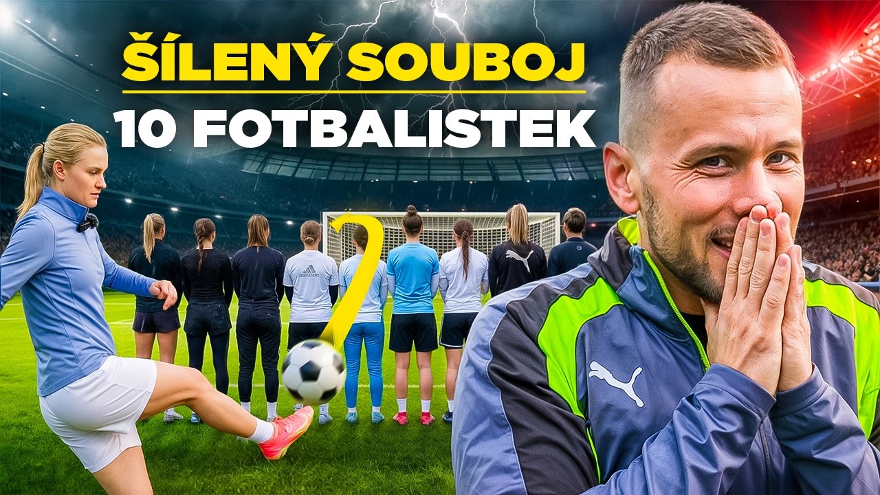 Pozval jsem 10 fotbalistek, aby předvedly co um&iacute;