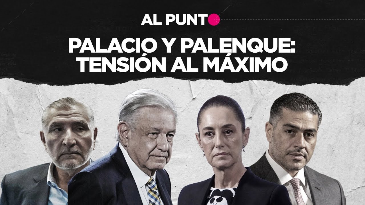 Al Punto | Palacio y Palenque: tensión al máximo