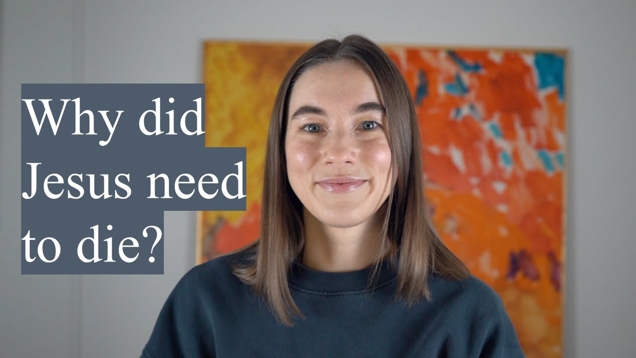 CHRISTIAN ANSWERS: Why did Jesus need to die?