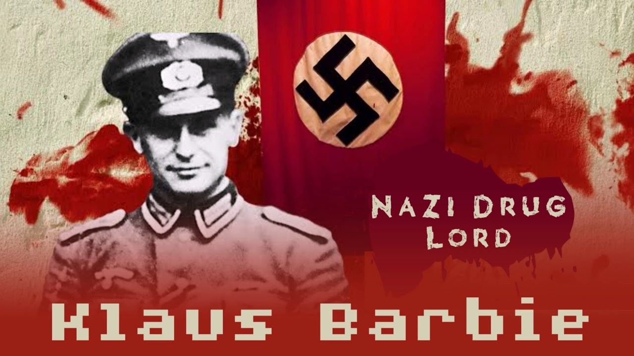 Nazi drug lord -Klaus Barbie, The Butcher of Lyon