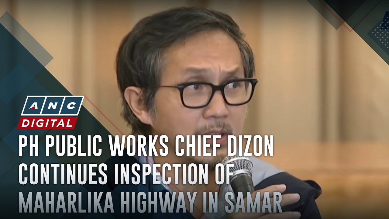 PH public works chief Dizon continues inspection of Maharlika Highway in Samar