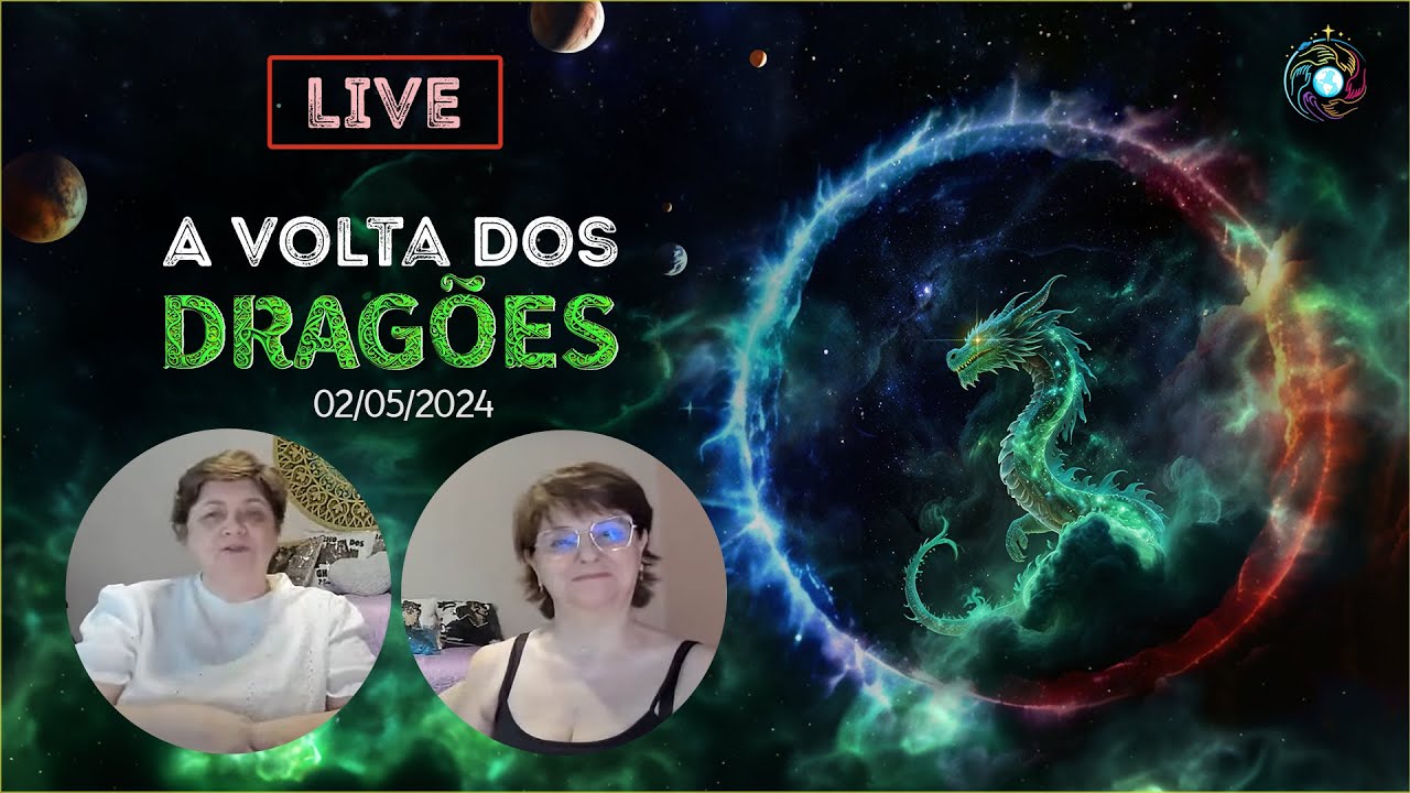 A VOLTA DOS DRAGÕES – MÔNICA & MARGARETE -  02-05-2024