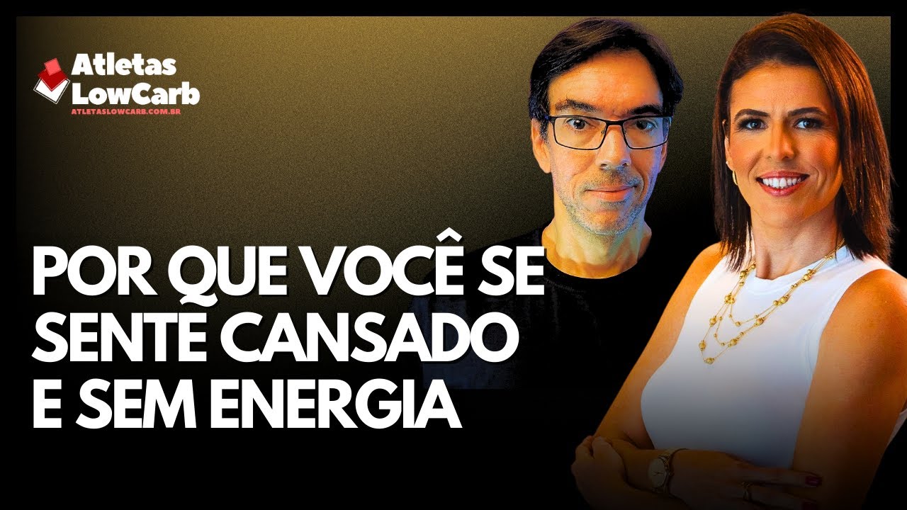 POR QUE VOCÊ SE SENTE CANSADO E SEM ENERGIA