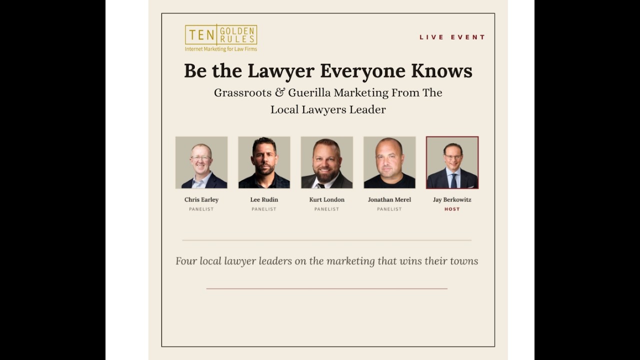 Be the Lawyer Everyone Knows. Grassroots & Guerilla Marketing From the Local Lawyers Leader