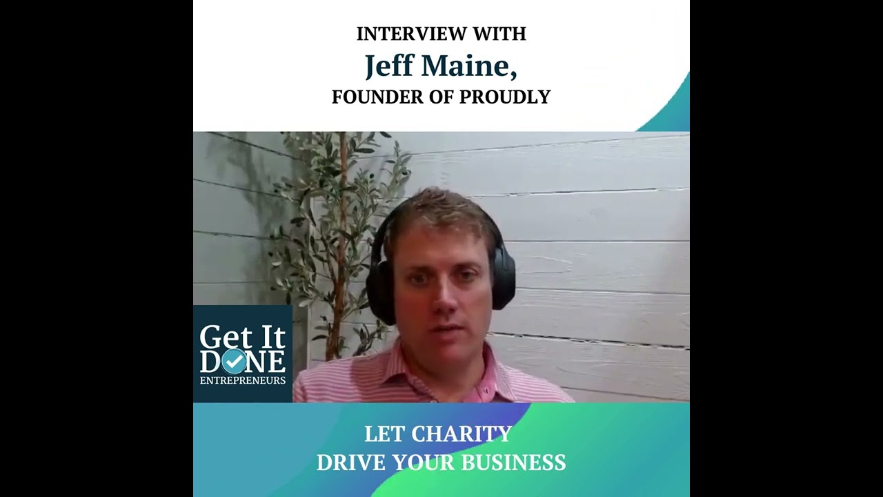 Let Charity Drive Your Business with Jeff Maine | Snippet | Get It Done Entrepreneurs