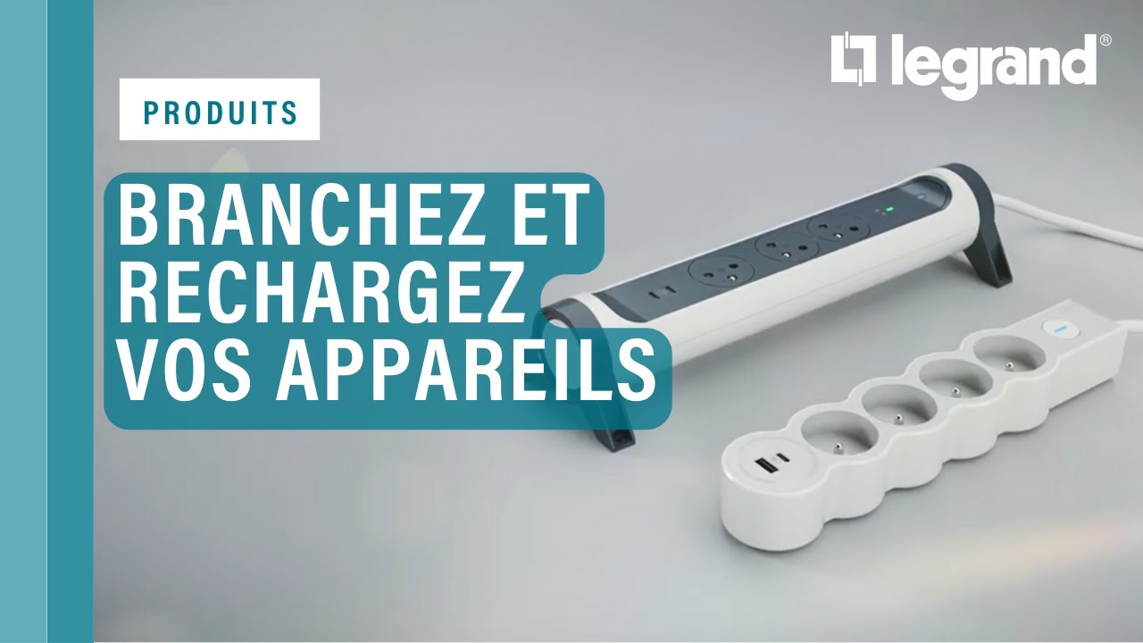 Branchez et rechargez vos appareils électriques avec les multiprises Legrand