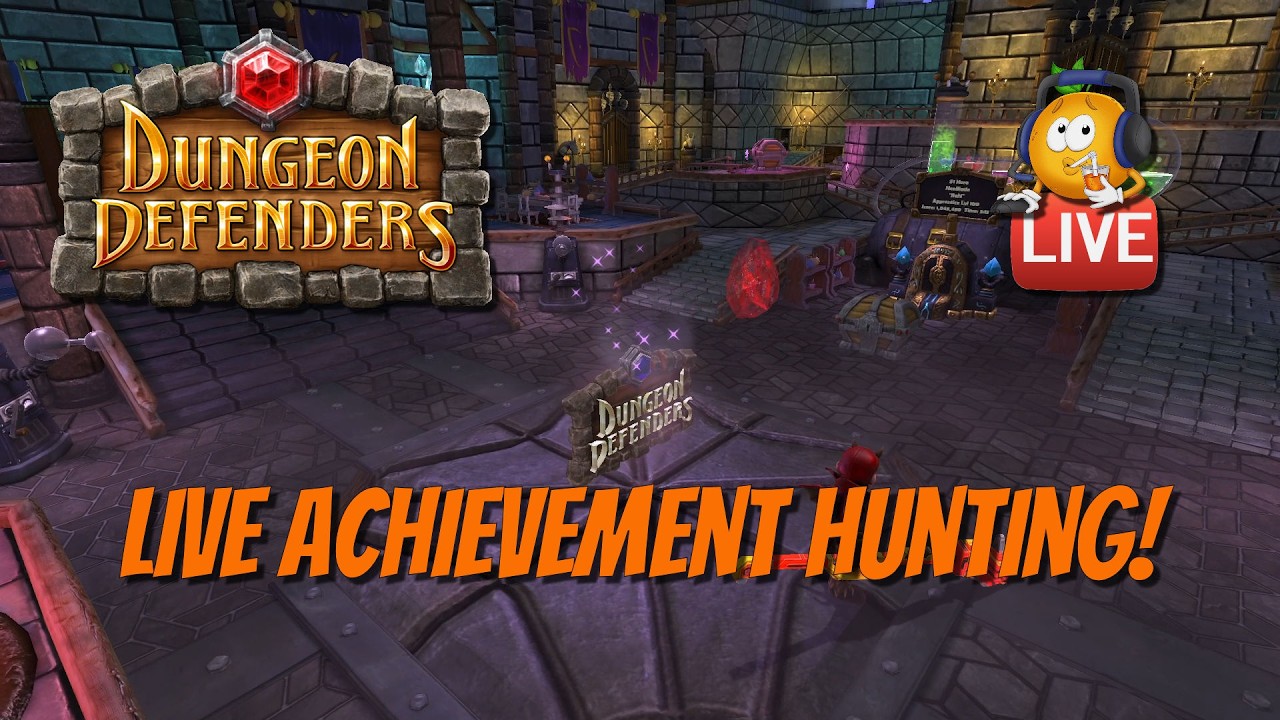 Dungeon Defenders 2026! Live Episode - Campaign Achievement Hunting!