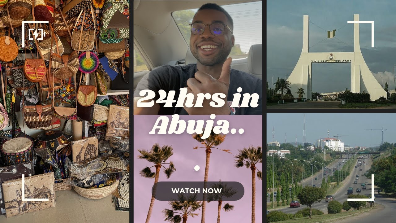 24hrs in one of Africa's wealthiest city.....Abuja