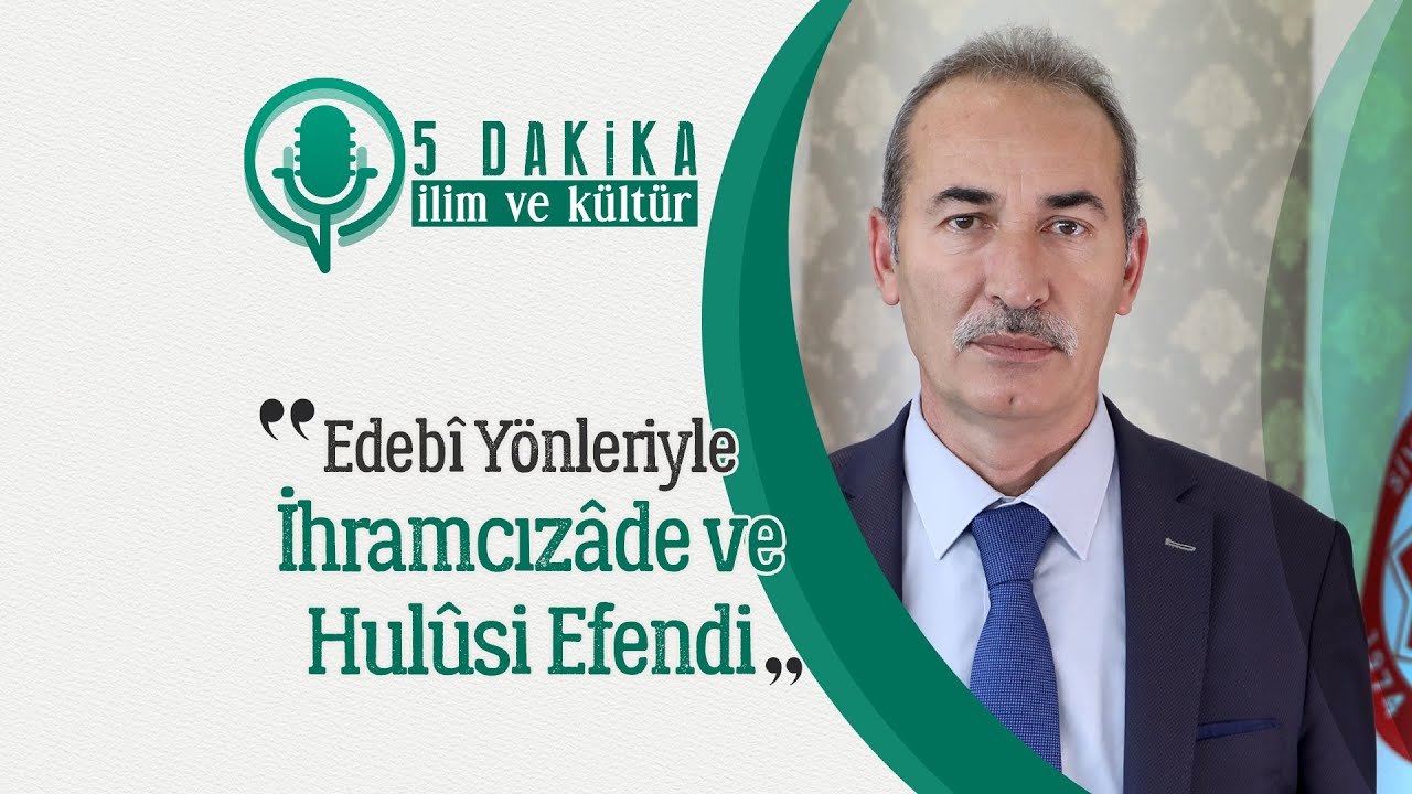 İhramcızade ve Hulusi Efendi | Prof. Dr. Alim Yıldız | 5 Dakika İlim ve Kültür